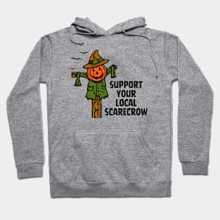 Support Your Local Scarecrow Hoodie